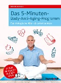 Das 5-Minuten-Body-Anti-Aging-Programm - Manuel Eckardt