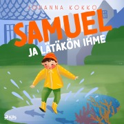 Cover-Bild zum Titel 'Samuel ja lätäkön ihme' von 'Johanna Kokko'
