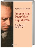 Cover-Bild zum Titel 'Immanuel Kants Entwurf >Zum Ewigen Frieden<' von 'Volker Gerhardt'