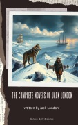 Cover-Bild zum Titel 'The Complete Novels of Jack London' von 'Jack London'