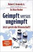 Cover-Bild zum Titel 'Geimpft versus ungeimpft' von 'Robert F. Kennedy Jr., Brian Hooker'