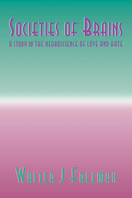 Societies of Brains - Walter J. Freeman