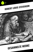 Cover-Bild zum Titel 'Gesammelte Werke' von 'Robert Louis Stevenson'