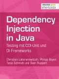 Cover-Bild zum Titel 'Dependency Injection in Java' von 'Christian Laboranowitsch, Sven Ruppert, Tanja Schmidt, Philipp Bayer'