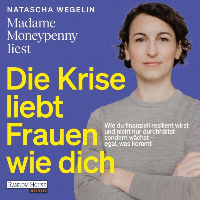Die Krise liebt Frauen wie dich - Natascha Wegelin