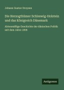 Cover-Bild zum Titel 'Die Herzogthümer Schleswig-Holstein und das Königreich Dänemark' von 'Johann Gustav Droysen'