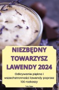 Cover-Bild zum Titel 'NIEZB¿DNY TOWARZYSZ LAWENDY 2024' von 'Tola Zaj¿c'