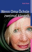 Cover-Bild zum Titel 'Wenn Oma Öchsle zweimal klingelt' von 'Rudi Kost'