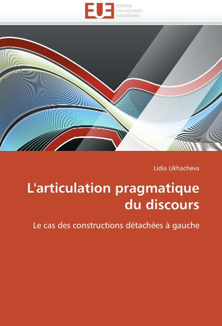 L'Articulation Pragmatique Du Discours - Likhacheva-L