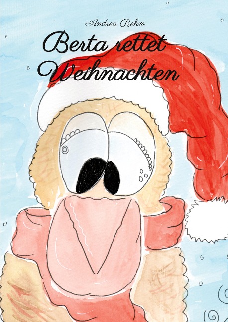 Berta rettet Weihnachten - Andrea Rehm