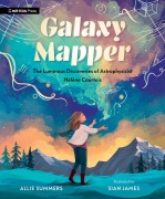 Cover-Bild zum Titel 'Galaxy Mapper: The Luminous Discoveries of Astrophysicist Hélène Courtois' von 'Allie Summers'
