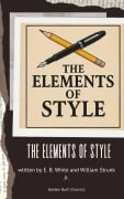 Cover-Bild zum Titel 'The Elements of Style' von 'E. B. White, William Strunk Jr.'