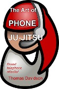 The Art of Phone Ju-Jitsu - Thomas Davidson