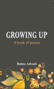 Cover-Bild zum Titel 'Growing Up - A book of poems' von 'Ruhee Advani'