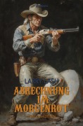 Cover-Bild zum Titel 'Abrechnung im Morgenrot' von 'Larry Lash'