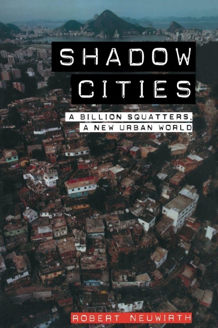 Shadow Cities - Robert Neuwirth