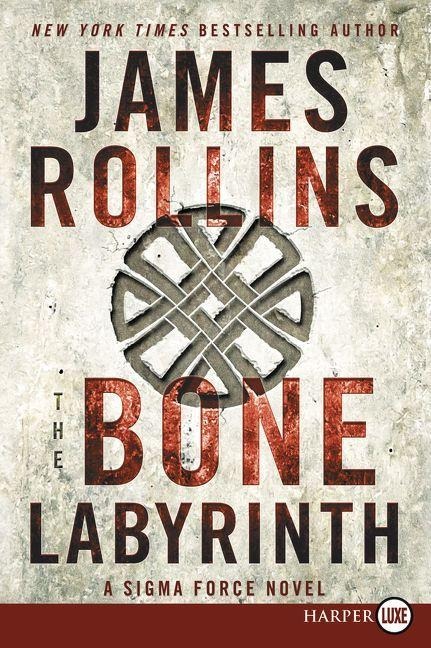 The Bone Labyrinth - James Rollins