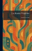 Cover-Bild zum Titel 'La Rana Viajera' von 'Federico De Onis'