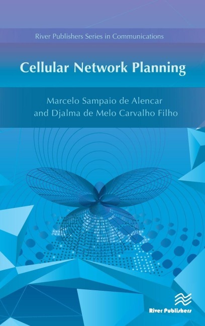 Cellular Network Planning - Marcelo Sampaio De Alencar, Djalma De Melo Carvalho Filho