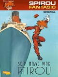 Cover-Bild zum Titel 'Spirou und Fantasio Spezial 25: Sein Name war Ptirou' von 'Yves Sente, Laurent Verron'