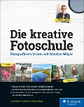Cover-Bild zum Titel 'Die kreative Fotoschule' von 'Markus Wäger'