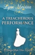 Cover-Bild zum Titel 'A Treacherous Performance' von 'Lynn Messina'