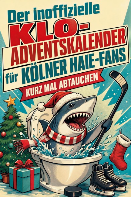Der inoffizielle Klo-Adventskalender für Kölner Haie-Fans - Henry Herrmann