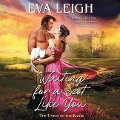 Cover-Bild zum Titel 'Waiting for a Scot Like You Lib/E: The Union of the Rakes' von 'Eva Leigh'