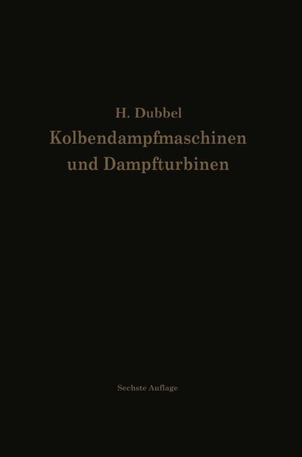 Kolbendampfmaschinen und Dampfturbinen - Heinrich Dubbel