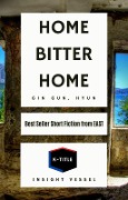 Cover-Bild zum Titel 'Home Bitter Home' von 'Hyun Gin Gun'
