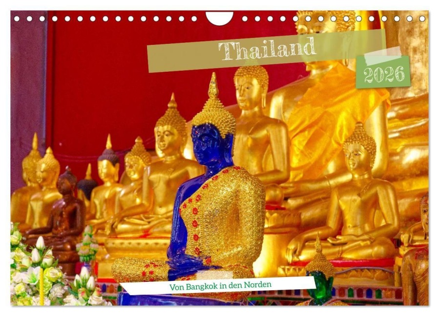 Thailand - Von Bangkok in den Norden (Wandkalender 2026 DIN A4 quer), CALVENDO Monatskalender - Michael Grund