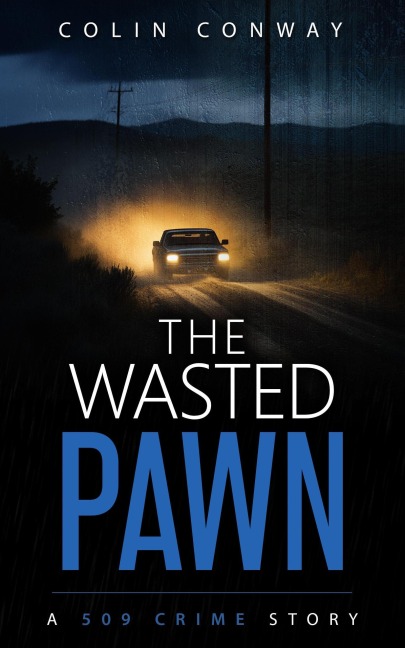 The Wasted Pawn (The 509 Crime Stories, #16) - Colin Conway