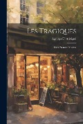 Cover-Bild zum Titel 'Les Tragiques: Livre Premier. Misères' von 'Agrippa D' Aubigné'