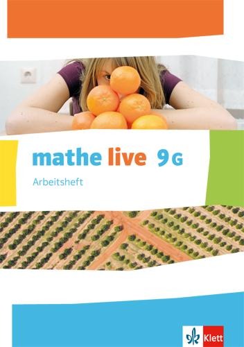 mathe live. Arbeitsheft mit Lösungsheft 9 G-Kurs. Ausgabe N, W, S ab 2014 - 