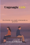 Cover-Bild zum Titel 'Ungesagte Liebe' von 'Maya Cross'