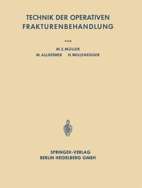 Technik der Operativen Frakturenbehandlung - Maurice Edmond Müller, Martin Allgöwer, Hans Willenegger