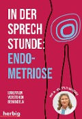 Cover-Bild zum Titel 'In der Sprechstunde: Endometriose; Erkennen - Verstehen -Behandeln' von 'Sylvia Mechsner'