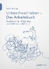  Unbeschwert leben - das Arbeitsbuch