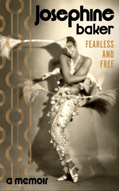 Fearless and Free - Josephine Baker