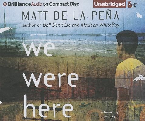 We Were Here - Matt De La Pena