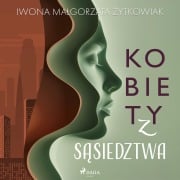 Cover-Bild zum Titel 'Kobiety z s¿siedztwa' von 'Iwona Ma¿gorzata ¿Ytkowiak'