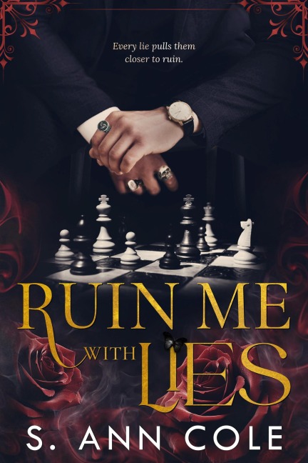 Ruin Me With Lies (Black Gold Sins, #1) - S. Ann Cole