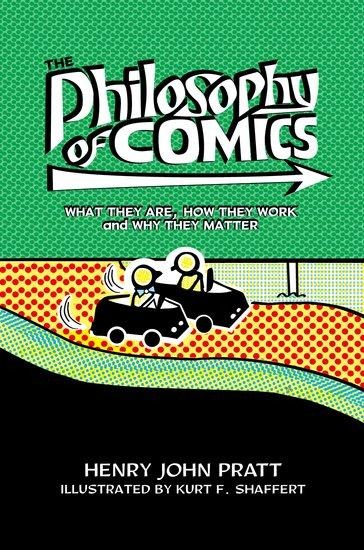 The Philosophy of Comics - Henry John Pratt