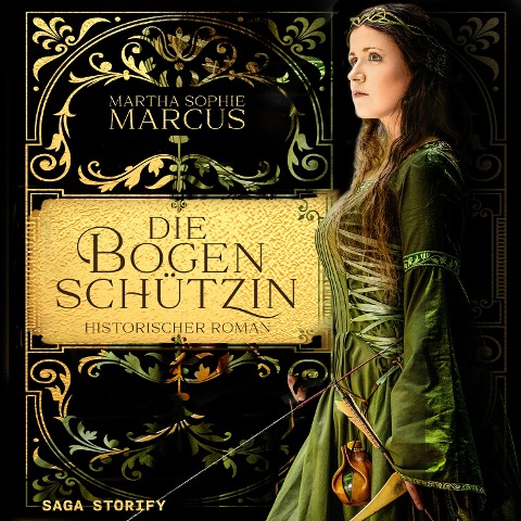 Die Bogenschützin - Martha Sophie Marcus