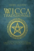 Wicca tradizionale - Thorn Mooney