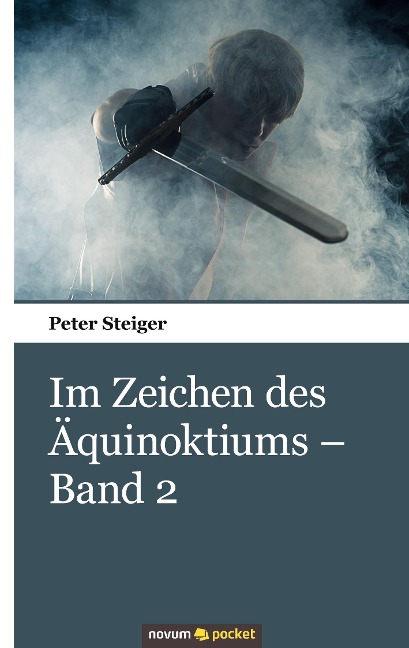 Im Zeichen des Äquinoktiums ¿ Band 2 - Peter Steiger