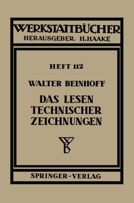 Das Lesen technischer Zeichnungen - W. Beinhoff