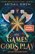 The Games Gods Play - Schattenverführt - Abigail Owen