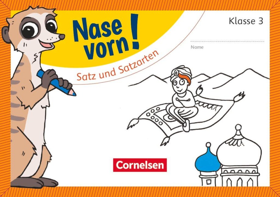 Nase vorn! - Deutsch 3. Schuljahr - Satz und Satzarten - 