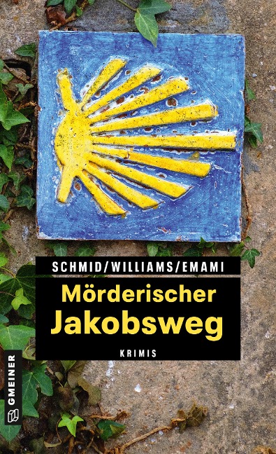 Mörderischer Jakobsweg - Claudia Schmid, Fenna Williams, Leila Emami